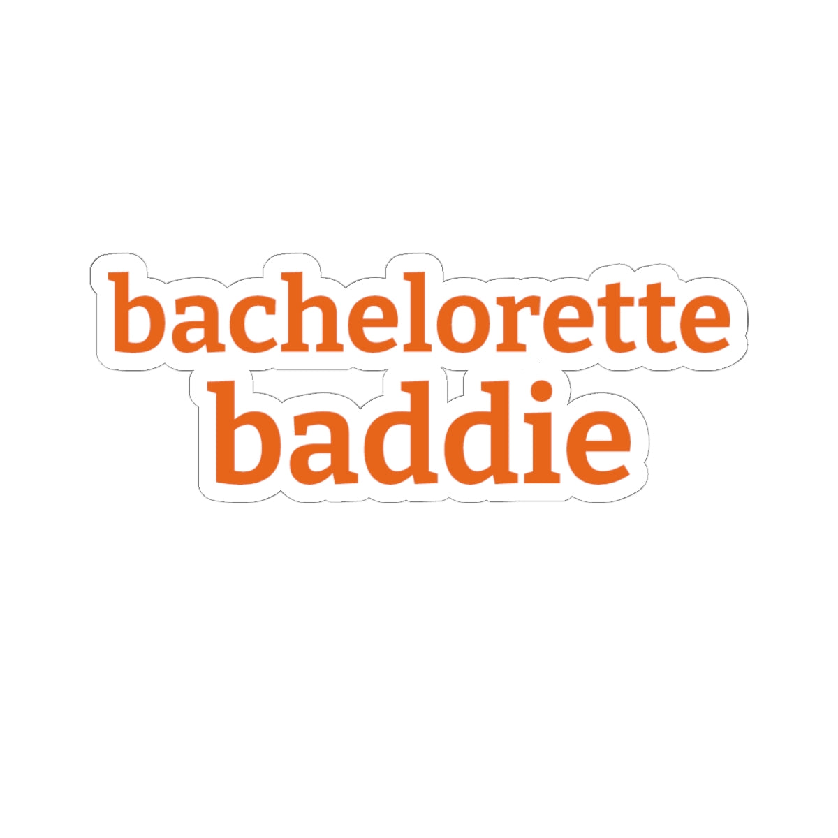 bachelorette baddie sticker