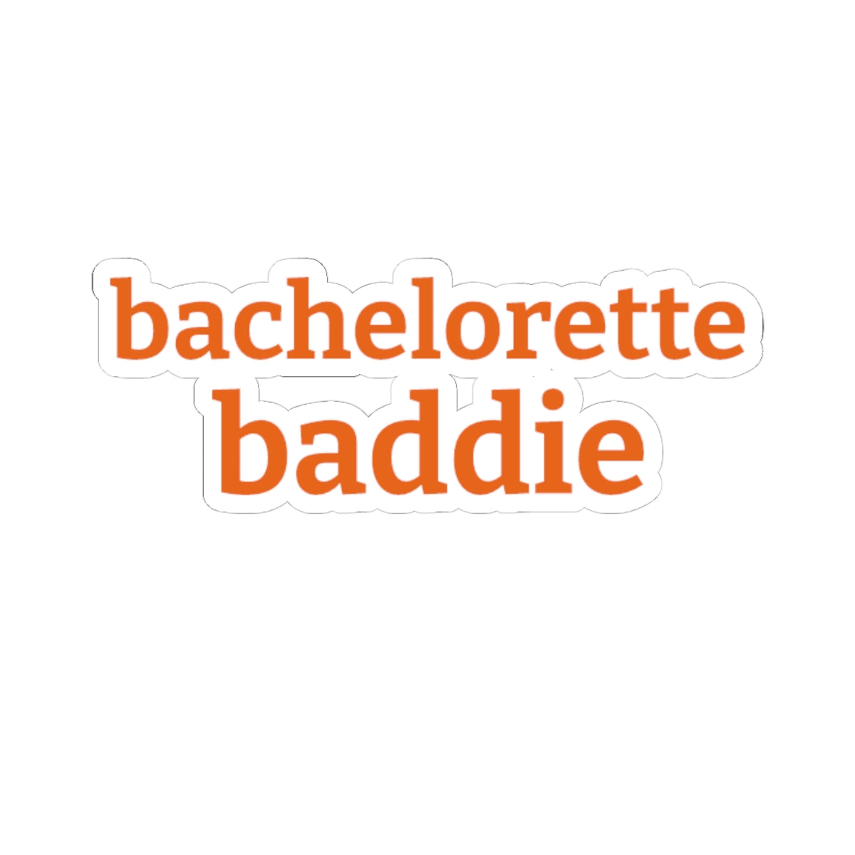 bachelorette baddie sticker