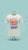 Let's Party Vibes Tee