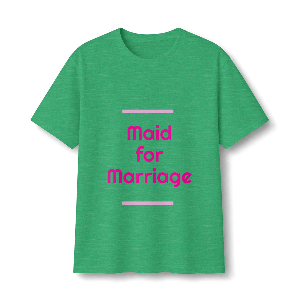 Maid for Marriage Wedding Weekend Bachelorette Party T-Shirt
