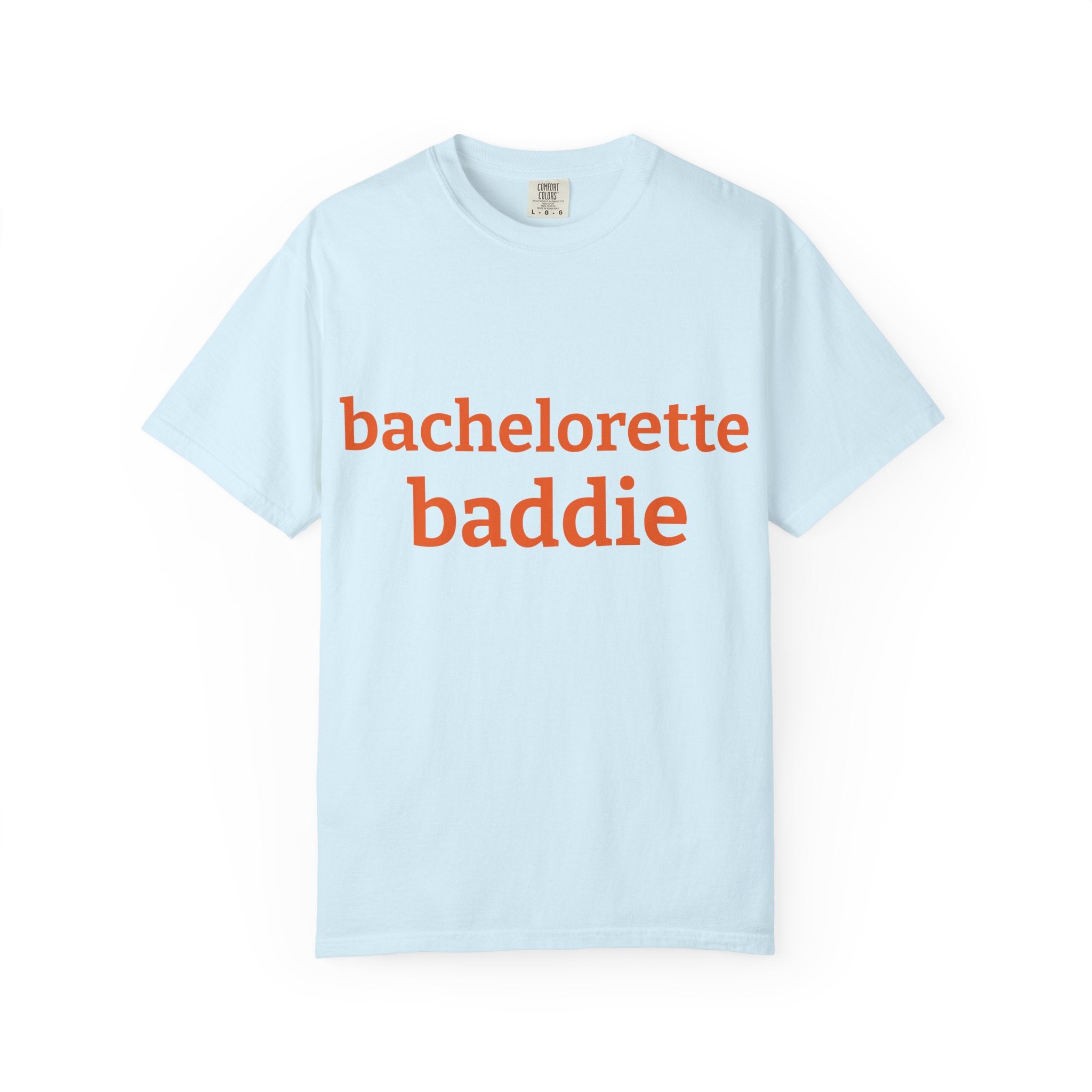 bachelorette baddie t-shirt