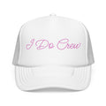 I Do Crew trucker hat